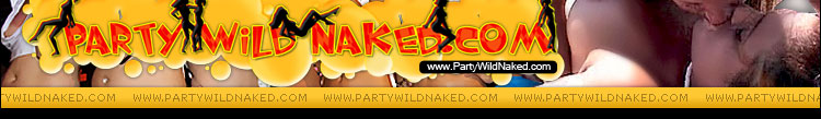 Party Wild Naked